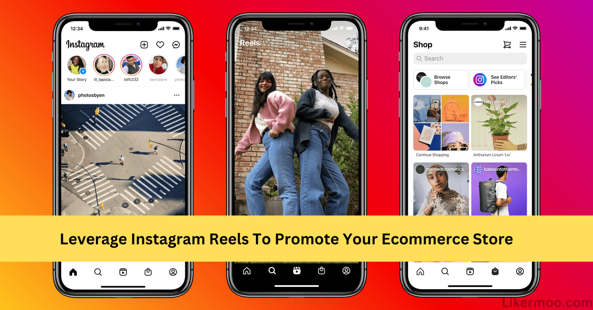 Instagram Reels To Promote Your Ecommerce Store