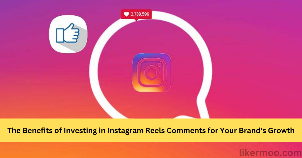 Investing In Instagram Reels Comments