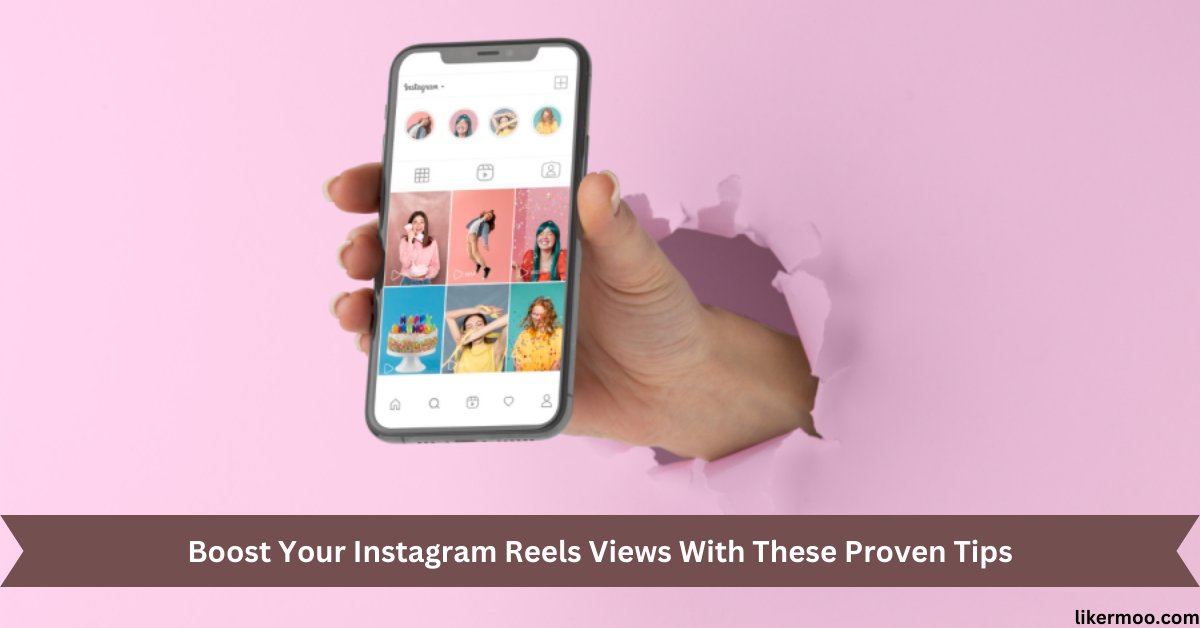 Boost Your Instagram Reels Views